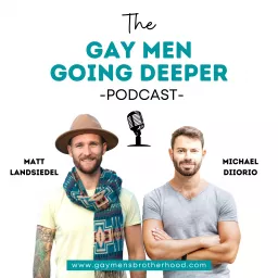 Gay Men Going Deeper Podcast artwork