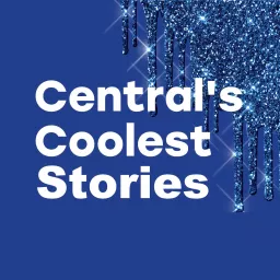 Central's Coolest Stories