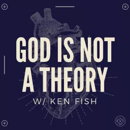 God Is Not A Theory Podcast artwork