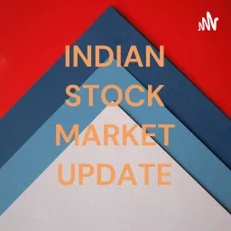 INDIAN STOCK MARKET UPDATE Podcast artwork