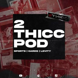 2 Thicc Pod Podcast artwork
