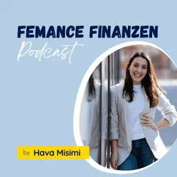 Femance Finanzen Podcast mit Hava Misimi I Finanzen & Versicherungen artwork