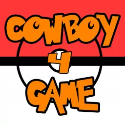 Cowboy4Game Pokémon Podcast