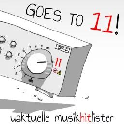 Goes to 11 - uaktuelle musikhitlister