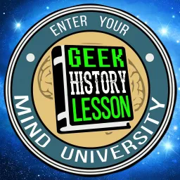 Geek History Lesson Podcast artwork