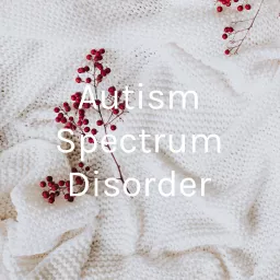 Autism Spectrum Disorder