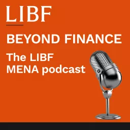 Beyond Finance - The LIBF MENA podcast