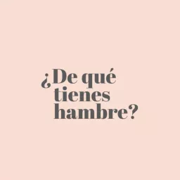 ¿De qué tienes hambre?