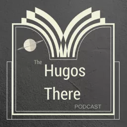 Hugos There Podcast artwork