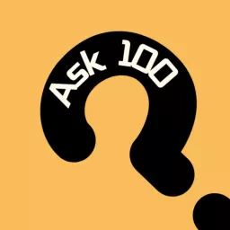 Ask 100 Podcast artwork