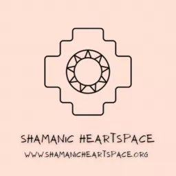 Shamanic Heartspace Podcast artwork
