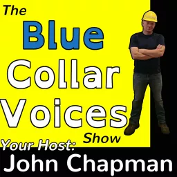 The Blue Collar Voices Show Podcast artwork