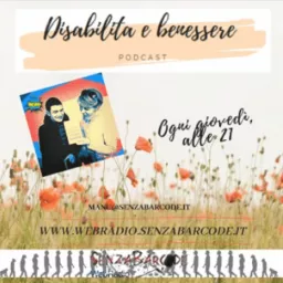 Disabilità e Benessere Podcast artwork