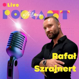 Rafał Szrajnert - Biznes, psychologia, życie Podcast artwork