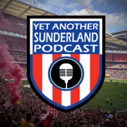 Yet Another Sunderland Podcast