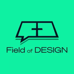 Field of Design Podcast artwork