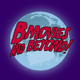 B Movies and Beyond