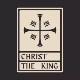 Christ The King Anglican Church Podcast artwork