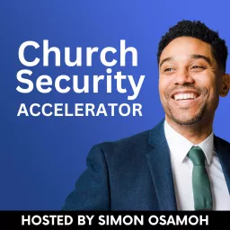 Church Security Accelerator Podcast artwork