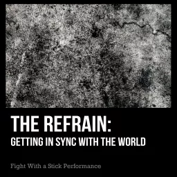 The Refrain: Getting in Sync with the World.