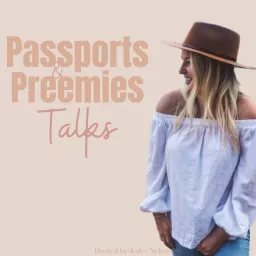 Passports and Preemies Talks Podcast artwork