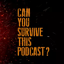 Can You Survive This Podcast? artwork