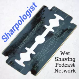 Sharpologist Wet Shaving Podcast Network artwork