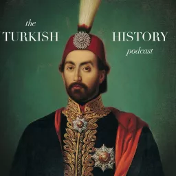 The Turkish History Podcast artwork