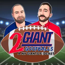 2 Giant Goofballs: A NY Giants Podcast artwork