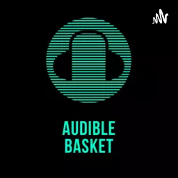 AudibleBasket Podcast artwork