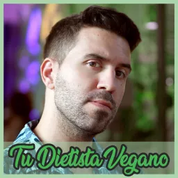 Tu Dietista Vegano Podcast artwork