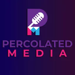 Percolated Media Podcast artwork