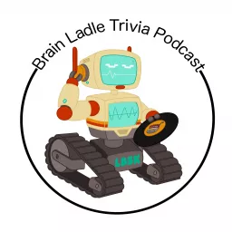 Brain Ladle Trivia Podcast artwork