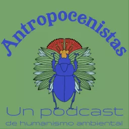 Antropocenistas Podcast artwork