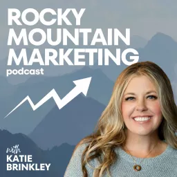Rocky Mountain Marketing- Digital Marketing, Social Media for Entrepreneurs Podcast artwork