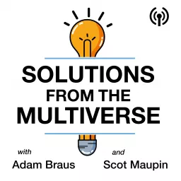 Solutions From The Multiverse Podcast artwork
