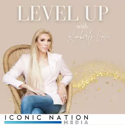 Level Up with Kimberly Lovi Podcast artwork