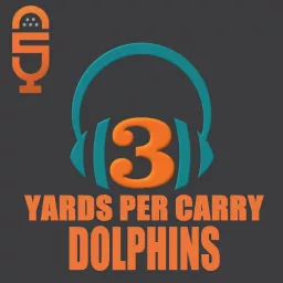 3 Yards Per Carry - Miami Dolphins Podcast artwork