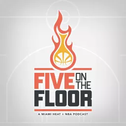 Five On The Floor: Miami Heat/NBA Podcast artwork