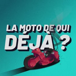 La moto de qui, déjà ?