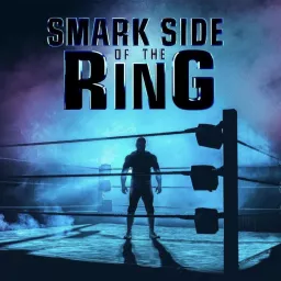 Smark Side Of The Ring Podcast artwork