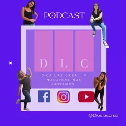 Dios las crea y nosotras nos juntamos Podcast artwork