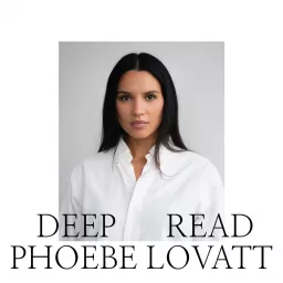 Deep Read with Phoebe Lovatt Podcast artwork