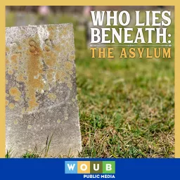 WHO Lies Beneath: The Asylum Podcast artwork