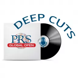 PRS Global Open Deep Cuts Podcast artwork