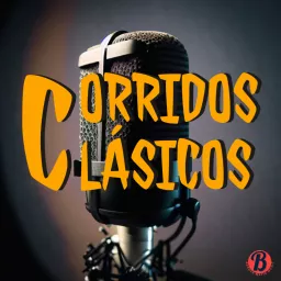 Corridos Clásicos Podcast artwork
