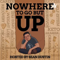 Nowhere To Go But Up Podcast artwork