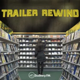 Trailer Rewind Podcast artwork