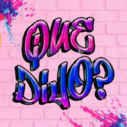 Que Dijo? A Queer Latino Podcast artwork