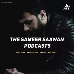 The Sameer Saawan Podcasts artwork